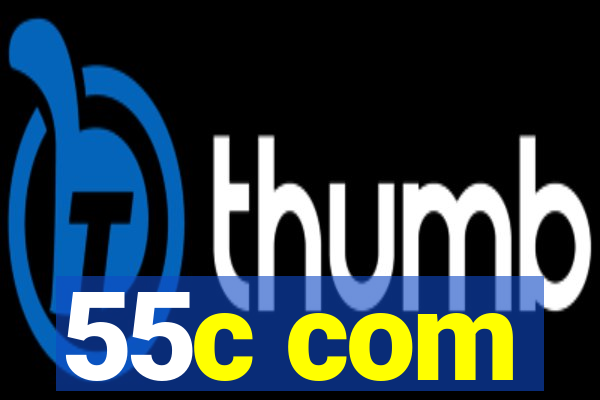 55c com